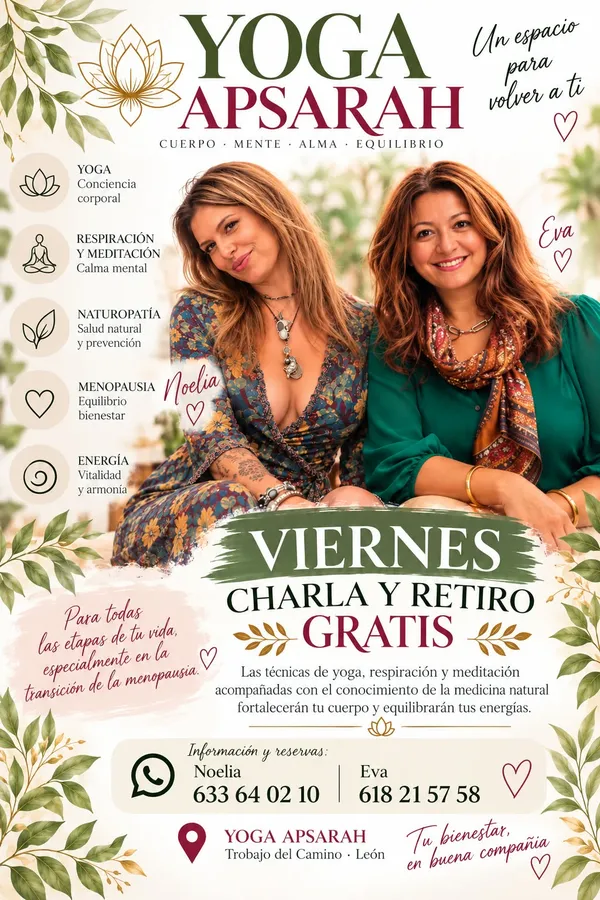 Cartel de Yoga Apsarah con Noelia y Eva: los viernes, charla y retiro gratis de yoga, respiración y meditación, naturopatía, menopausia y energía, para todas las etapas de la vida
